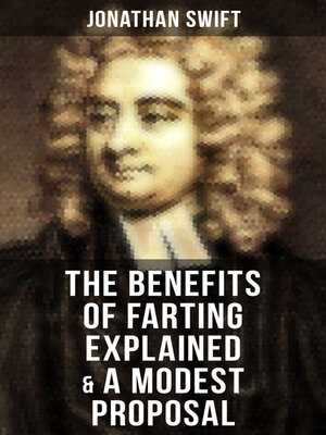 cover image of The Benefits of Farting Explained & a Modest Proposal